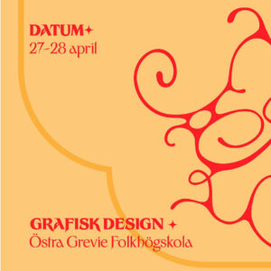 Text: Datum 27-28 april Grafisk design Östra Grevie folkhögskola